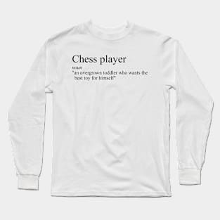 Funny definition of a chess player Long Sleeve T-Shirt